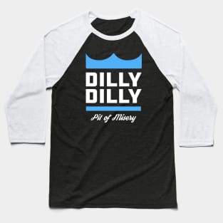 Dilly Dilly Baseball T-Shirt